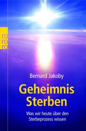 Geheimnis Sterben de Bernard Jakoby