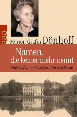 Namen, die keiner mehr nennt de Marion Gräfin Dönhoff