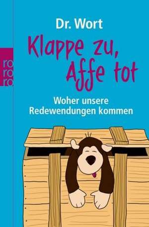 Klappe zu, Affe tot de Wort