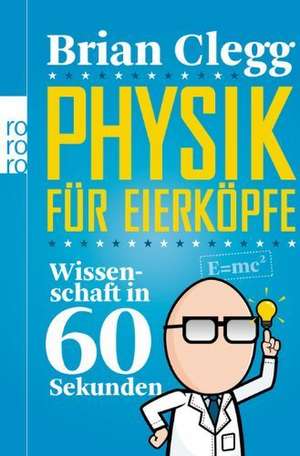 Physik für Eierköpfe de Brian Clegg