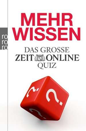 MEHR WISSEN. Das große ZEIT ONLINE Quiz de ZEIT ONLINE