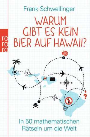 Warum gibt es kein Bier auf Hawaii? de Frank Schwellinger