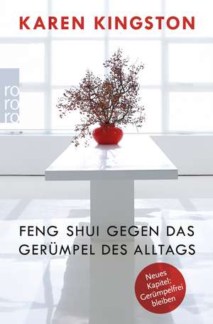 Feng Shui gegen das Gerümpel des Alltags de Karen Kingston