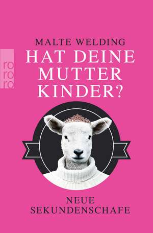 Hat deine Mutter Kinder? de Malte Welding