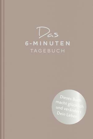 Das 6-Minuten-Tagebuch (pfefferbraun) de Dominik Spenst