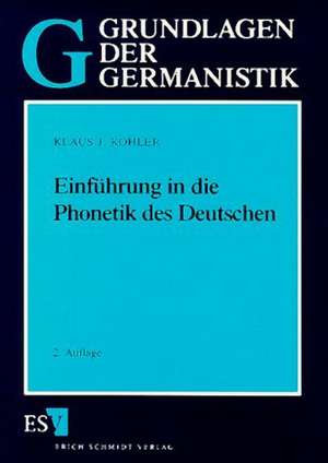 Einführung in die Phonetik des Deutschen de Klaus J. Kohler