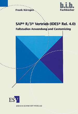 SAP R/3 Vertrieb. ( IDES Rel. 4.0) de Frank Körsgen