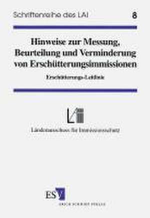 Hinweise zur Messung, Beurteilung und Verminderung von Erschütterungsimmissionen. Erschütterungs-Leitlinie de Länderausschuß für Immissionsschutz