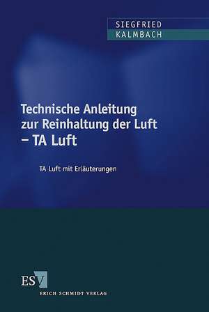 Technische Anleitung zur Reinhaltung der Luft - TA Luft de Siegfried Kalmbach