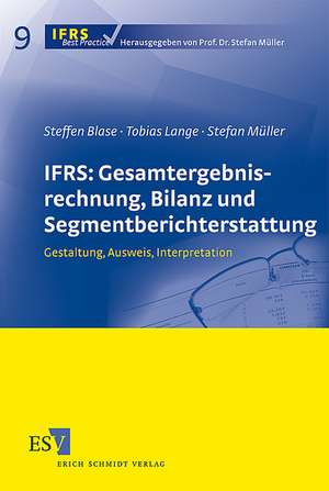 IFRS: Gesamtergebnisrechnung, Bilanz und Segmentberichterstattung de Steffen Blase