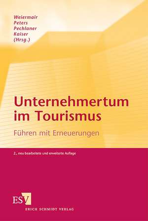 Unternehmertum im Tourismus de Klaus Weiermair