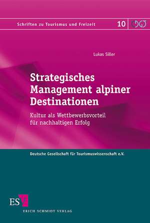 Strategisches Management alpiner Destinationen de Lukas Siller