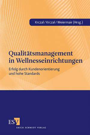 Qualitätsmanagement in Wellnesseinrichtungen de Albin Krczal