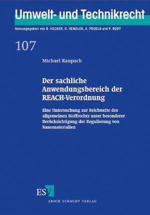 Der sachliche Anwendungsbereich der REACH-Verordnung de Michael Raupach