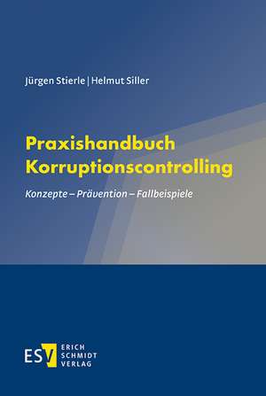 Praxishandbuch Korruptionscontrolling de Jürgen Stierle