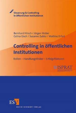 Controlling in öffentlichen Institutionen de Bernhard Hirsch