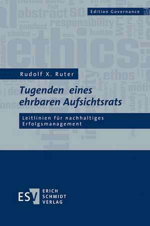 Tugenden eines ehrbaren Aufsichtsrats de Rudolf X. Ruter