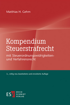 Kompendium Steuerstrafrecht de Matthias H. Gehm