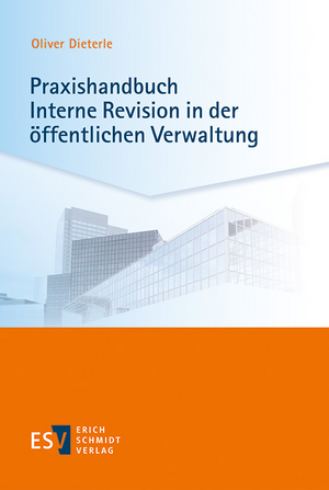 Praxishandbuch Interne Revision in der öffentlichen Verwaltung de Oliver Dieterle