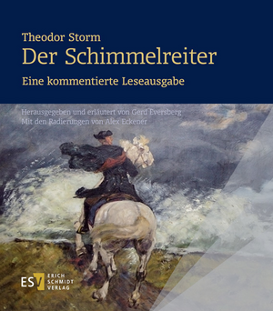 Theodor Storm: Der Schimmelreiter.Eine kommentierte Leseausgabe de Gerd Eversberg