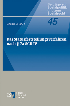 Das Statusfeststellungsverfahren nach § 7a SGB IV de Melina Musolf