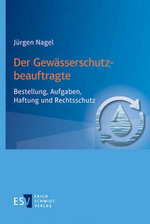 Der Gewässerschutzbeauftragte de Jürgen Nagel