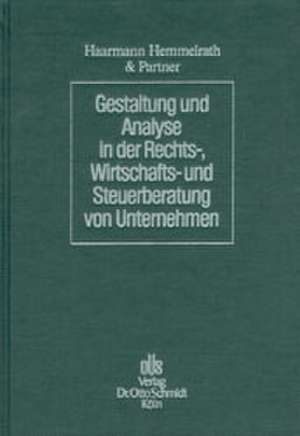 Gestaltung und Analyse in der Rechts-, Wirtschafts- und Steuerberatung von Unternehmen de Haarmann Hemmelrath und Partner