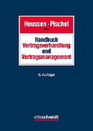 Handbuch Vertragsverhandlung und Vertragsmanagement de Benno Heussen