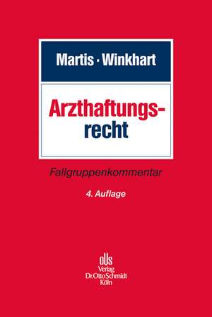 Arzthaftungsrecht de Rüdiger Martis