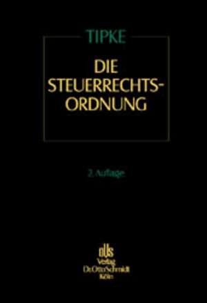 Die Steuerrechtsordnung 1 de Klaus Tipke