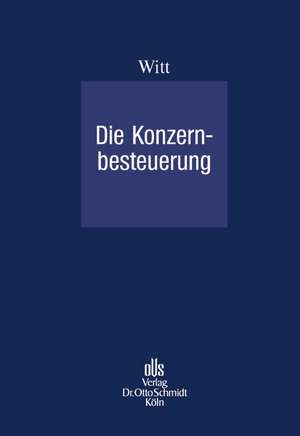 Die Konzernbesteuerung de Carl-Heinz Witt