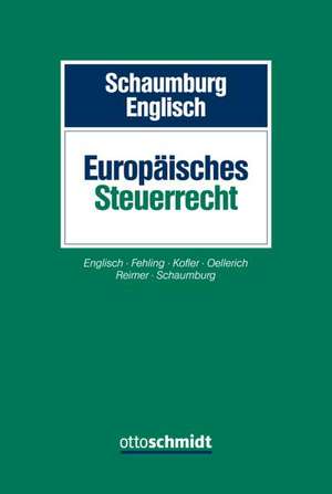 Europäisches Steuerrecht de Harald Schaumburg