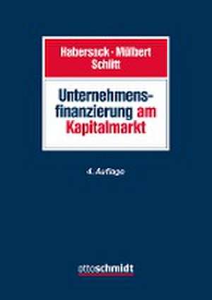 Unternehmensfinanzierung am Kapitalmarkt de Mathias Habersack