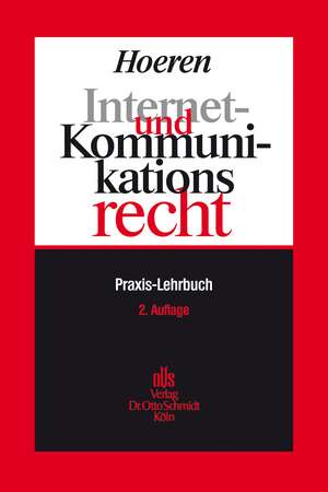 Internet- und Kommunikationsrecht de Thomas Hoeren