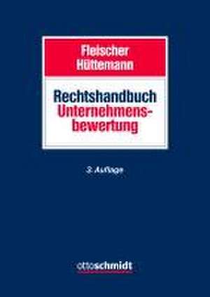 Rechtshandbuch Unternehmensbewertung de Holger Fleischer