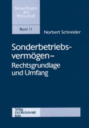 Sonderbetriebsvermögen - Rechtsgrundlage und Umfang de Norbert Schneider