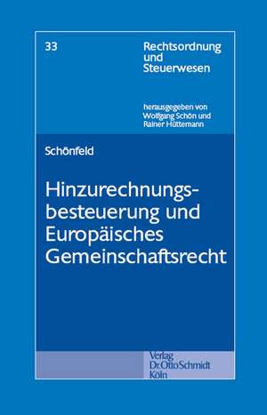 Hinzurechnungsbesteuerung und Europäisches Gemeinschaftsrecht de Jens Schönfeld