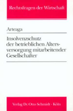 Insolvenzschutz der betrieblichen Altersversorgung mitarbeitender Gesellschafter de Marco S Arteaga