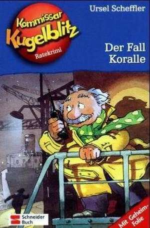 Kommissar Kugelblitz 12. Der Fall Koralle de Petra Probst