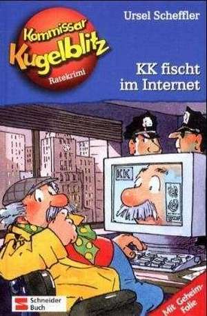 Kommissar Kugelblitz 17. KK fischt im Internet de Hannes Gerber