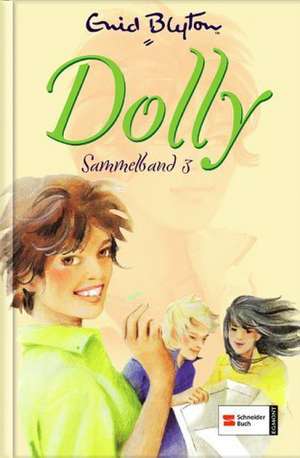 Dolly Sammelband 03 de Enid Blyton