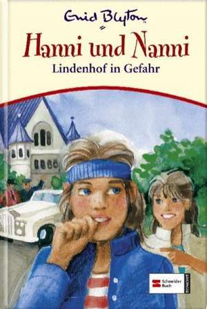 Hanni und Nanni 23. Lindenhof in Gefahr de Enid Blyton