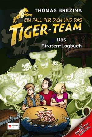 Ein Fall für dich und das Tiger-Team 37. Das Piraten-Logbuch de Thomas Brezina