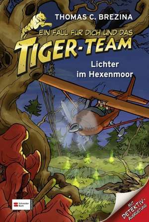 Ein Fall für dich und das Tiger-Team 13. Lichter im Hexenmoor de Thomas C. Brezina