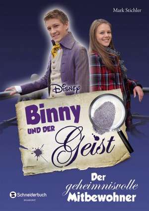 Binny und der Geist 01. Der geheimnisvolle Mitbewohner de Mark Stichler