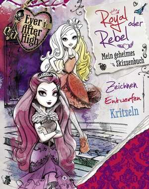 Ever After High - Royal oder Rebel