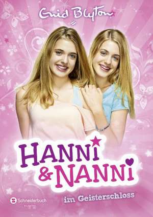 Hanni und Nanni 06: Hanni und Nanni im Geisterschloss de Enid Blyton