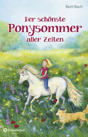 Der schönste Ponysommer aller Zeiten de Berit Bach