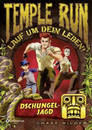 Temple Run - Lauf um dein Leben! 01. Dschungeljagd de Chase Wilder