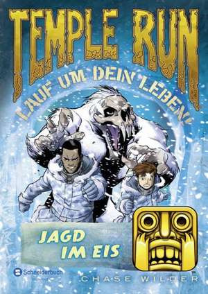 Temple Run - Lauf um dein Leben! 04. Jagd im Eis de Chase Wilder